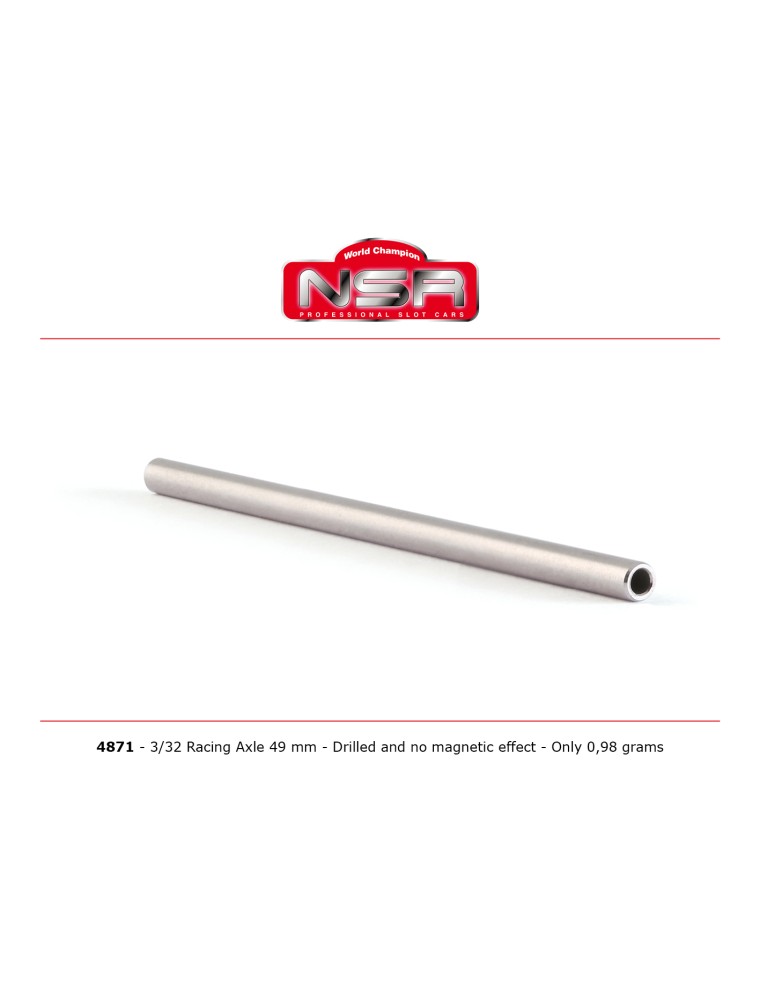 NSR - 3/32 Racing Axle 49mm Drilled and No Magnetic Effect - Only 0.98gr