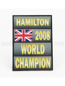 ACCESSORIES - F1  WORLD CHAMPION PLATE PIT BOARD - McLAREN MERCEDES MP4/23 N 22 SEASON 2008 LEWIS HAMILTON - GREY BLACK YELLOW