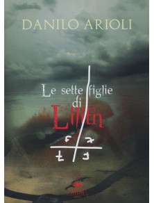 LE SETTE FIGLIE DI LILITH FANTASY - GUIDE/LIBRI