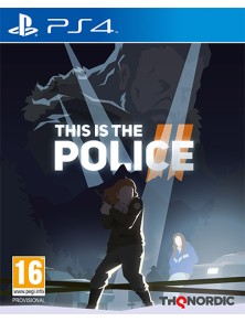 THIS IS THE POLICE 2 AVVENTURA - PLAYSTATION 4