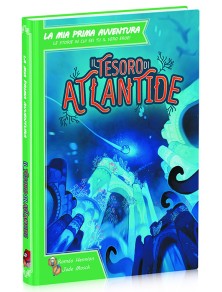 La mia Prima Avventura - Il Tesoro di Atlantide Librogame