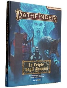 Pathfinder 2° Edizione: Le Cripte degli Abomini