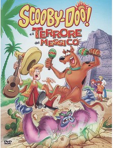 SCOOBY-DOO E IL TERRORE DEL MESSICO ANIMAZIONE - DVD