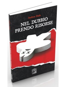 NEL DUBBIO PRENDO RISORSE