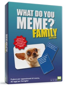 WHAT DO YOU MEME? FAMILY...