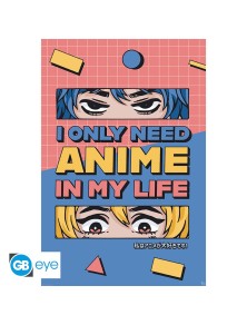 GB EYE DESIGNS - Poster Maxi 91.5x61 - All I need is Anime