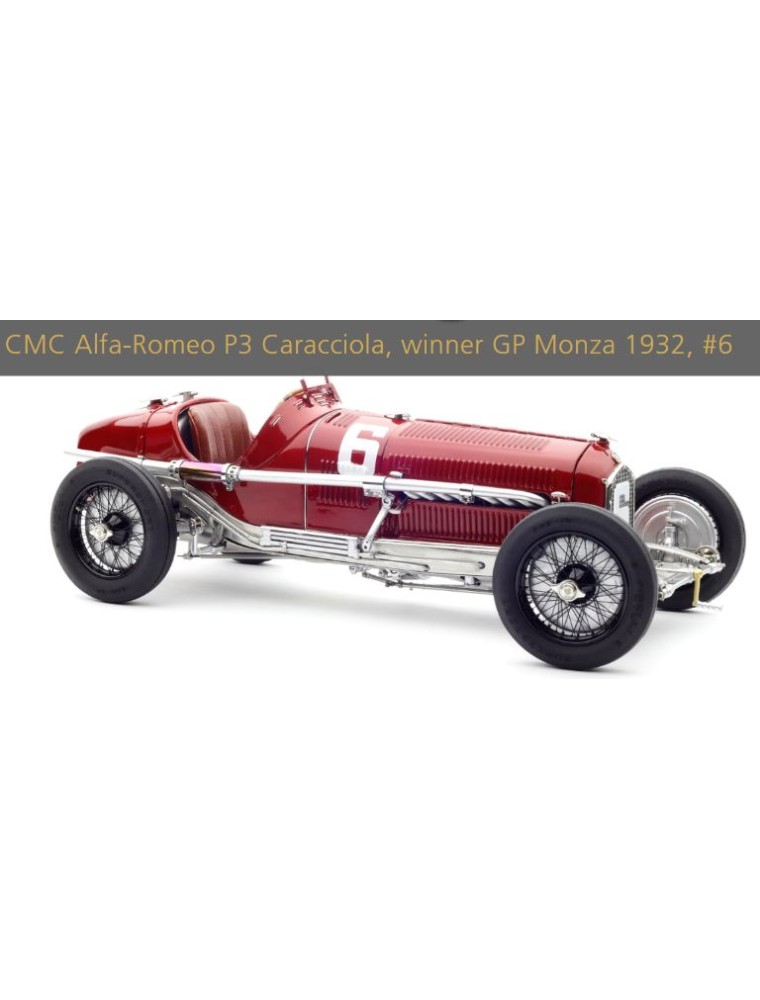 CMC - Alfa Romeo P3 #6 Caracciola vincitore GP Monza 1932 1/18